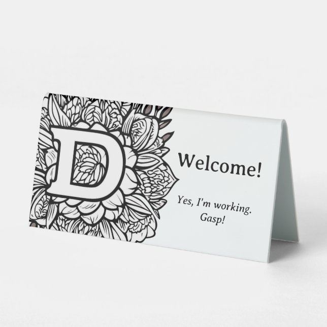 Black and White Floral Funny Office Desk Message  (Front)