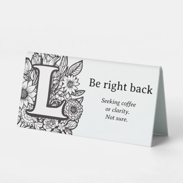 Black and White Floral L Funny Office Desk Message (Back)
