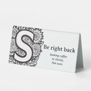 Black and White Floral S Funny Office Desk Message