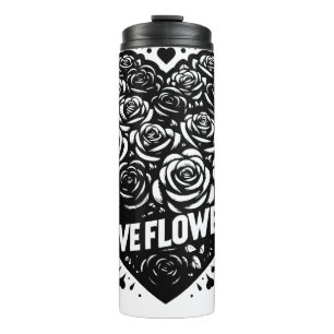 Black and White Flower Love Thermal Tumbler