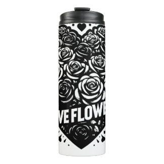 Black and White Flower Love Thermal Tumbler
