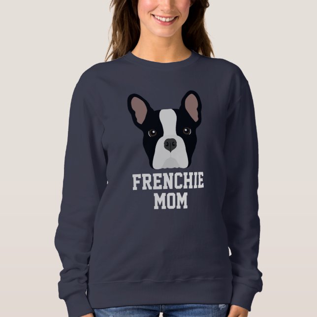 Black and White French Bulldog Dog Mom Sweatshirt (Front)