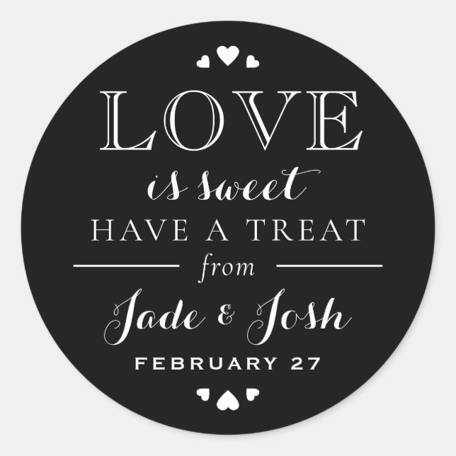 Black and White Hearts Love is Sweet Wedding Favou Classic Round Sticker (Front)