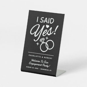 Black and White I Said Yes! Engagement Party Pedestal Sign