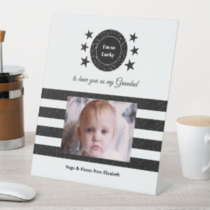 Black and white I'm so lucky Grandad photos Pedestal Sign