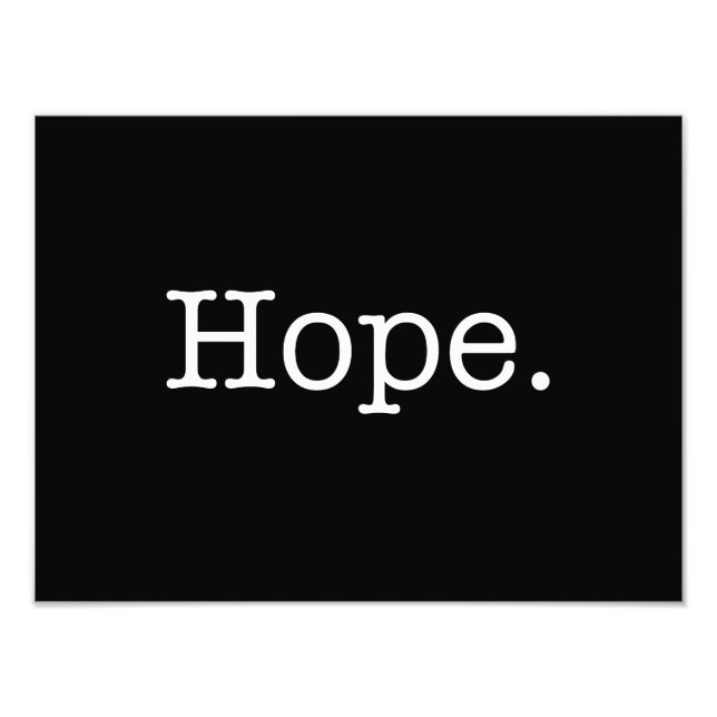 Black and White Inspirational Hope Quote Template Photo Print (Front)