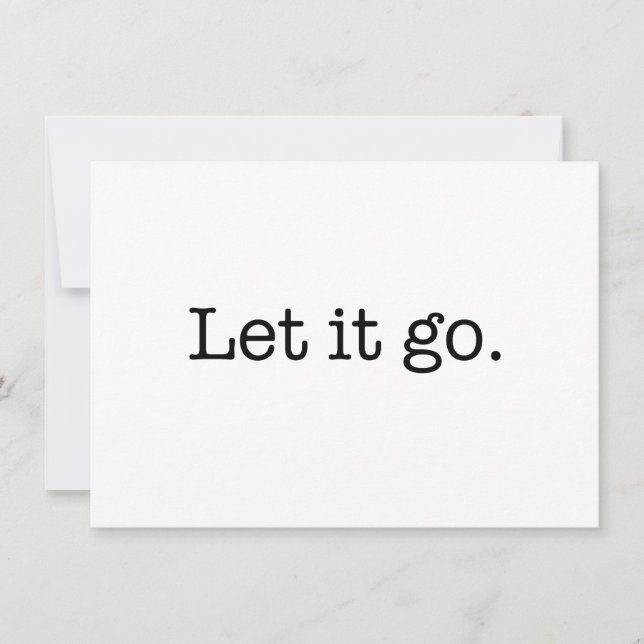 Black and White Let It Go Inspirational Quote (Front)