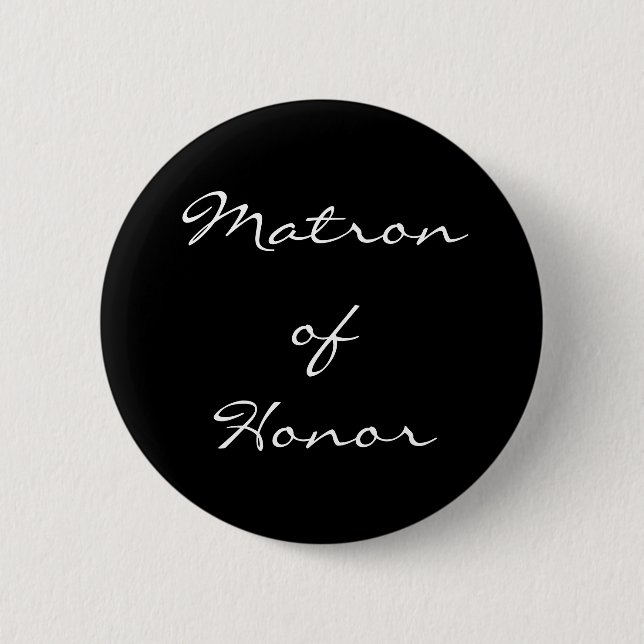 Black and White Matron of Honour Button (Front)