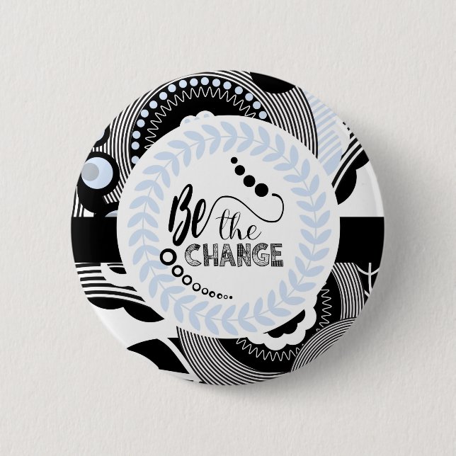 Black and white Motivational Round Button (Front)