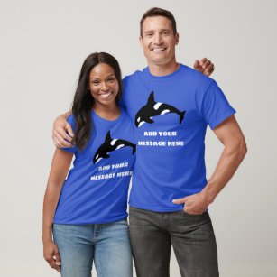 Black and White Orca, Killer Whale Custom Message T-Shirt