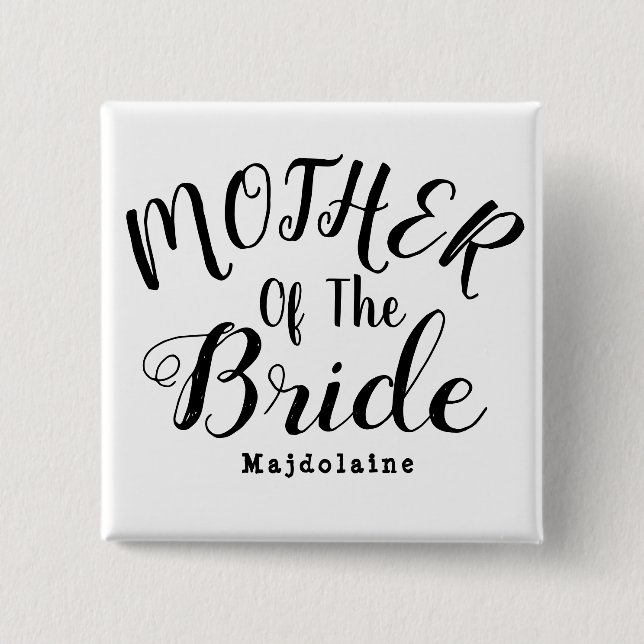 Black and white Personalised mother of the bride 15 Cm Square Badge (Front)