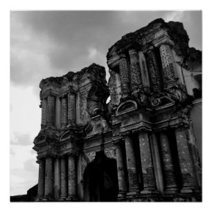 Black and white Ruins of Antigua Guatemala Poster