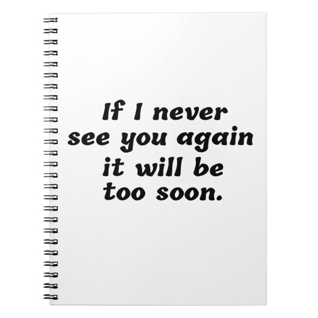 Black And White Sarcastic Quote Notebook (Front)