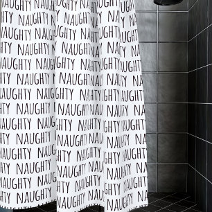 Black and White Typography Pattern Funny Naughty Shower Curtain
