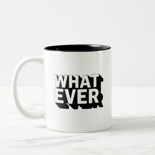 Black and white WHATEVER Mug (Left)