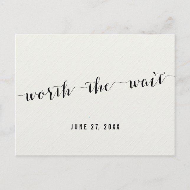 Black And White Worth The Wait Save The Date Announcement Postcard (Front)