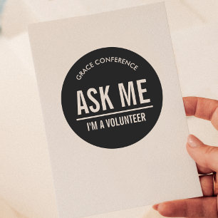 Black Ask Me I'm a Volunteer Classic Round Sticker