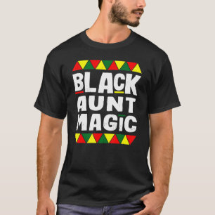 Black Aunt Magic Black History Month Africa Pride T-Shirt
