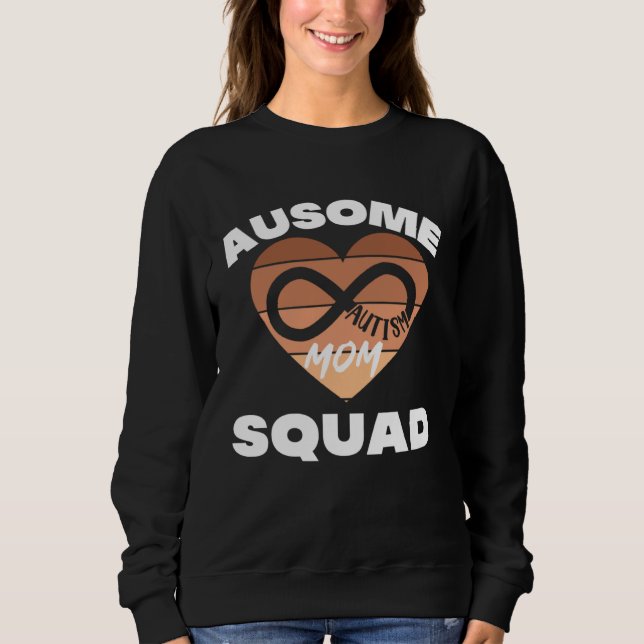 Black Autism Mom Ausome Mom Squad Autism Day Infin Sweatshirt (Front)