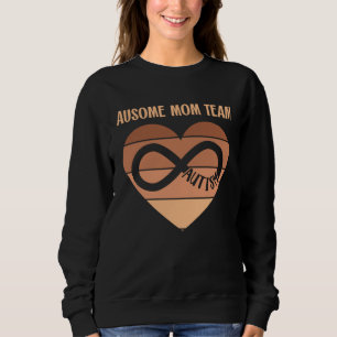 Black Autism Mom Ausome Mom Team Autistic Child Ne Sweatshirt