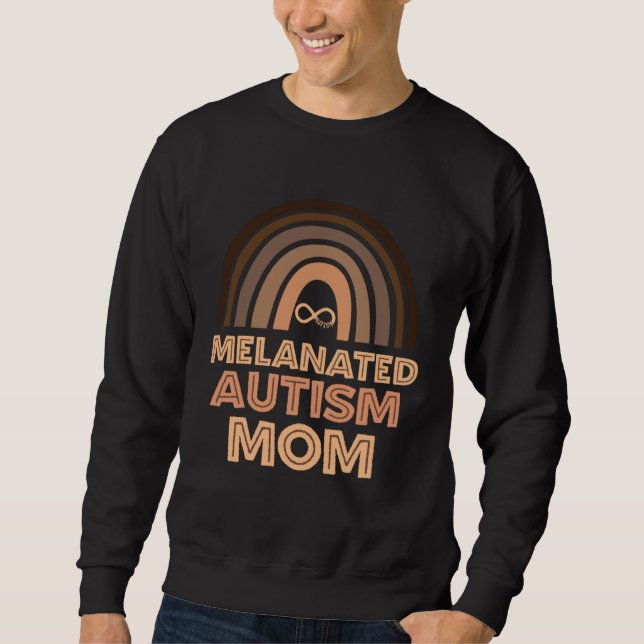 Black Autism Mom Of Autistic Son Kids Melanated Bo Sweatshirt (Front)