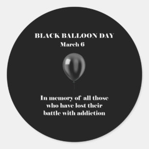 Black Balloon Day Overdose Awareness Addition  Classic Round Sticker