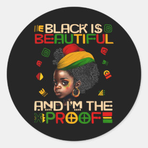 Black Beautiful And Im The Proof Black History Mon Classic Round Sticker
