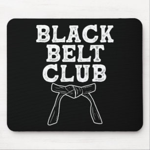Black Belt Club - Karate Taekwondo Kung Fu Jiu Jit Mouse Pad