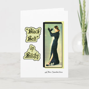 BLACK BELT IN BITCHY greeting card