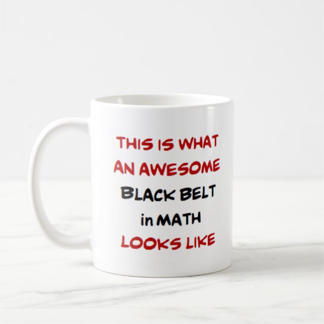 black belt in math, awesome coffee mug (Left)