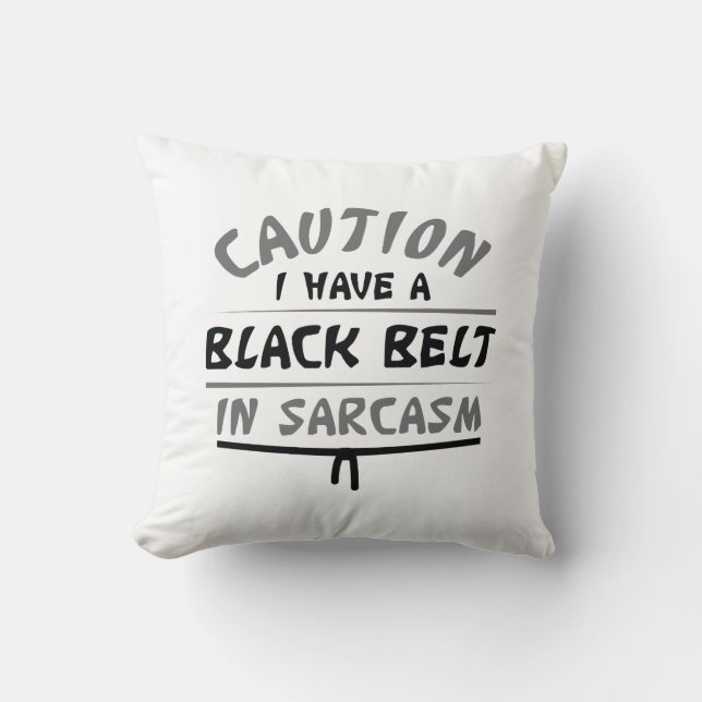 Black Belt In Sarcasm Cushion (Front)