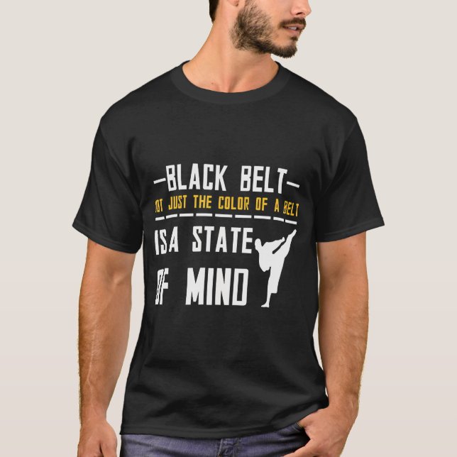 Black Belt Is A State Of Mind Taekwondo  T-Shirt (Front)