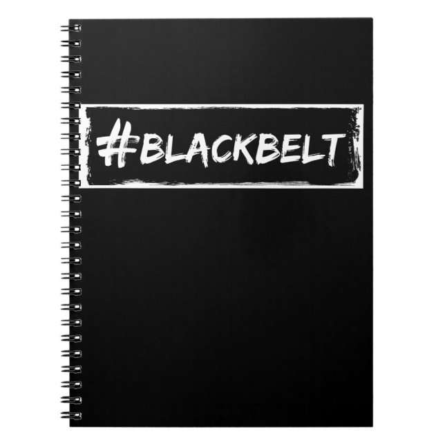 Black Belt Motivation Karate Taekwondo Jiu Jitsu Notebook (Front)