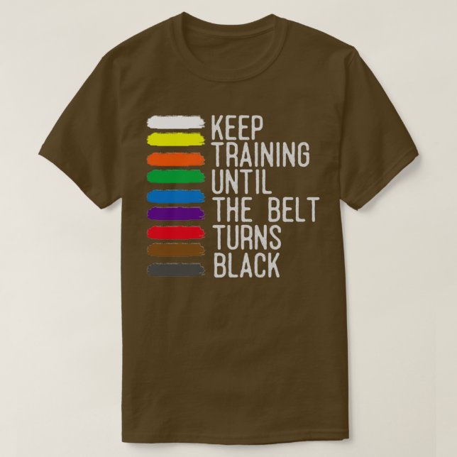 Black Belt Motivation Taekwondo Jiu Jitsu Karate 1 T-Shirt (Design Front)