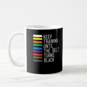 Black Belt Motivation Taekwondo Jiu Jitsu Karate Coffee Mug