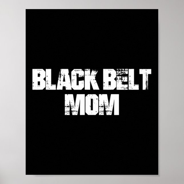 Black Belt Mum Taekwondo Karate Martial Arts Mothe Poster (Front)