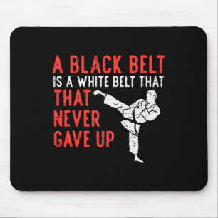 Black Belt Never Gave Up Karate Taekwondo Inspirat Mouse Pad
