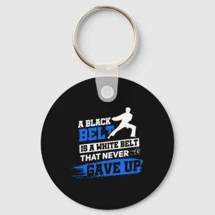 Black Belt Saying Karate Taekwondo Martial Arts Key Ring