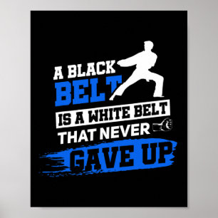 Black Belt Saying Karate Taekwondo Martial Arts  Poster