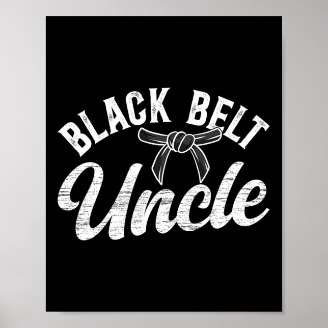 Black Belt Uncle Karate Uncle Proud Karate Uncle  Poster (Front)