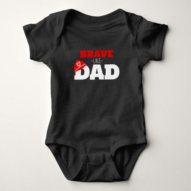 Black Brave Like Dad Firefighter Bodysuit T-shirt (Front)
