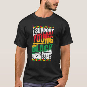 Black Business Owner Black Entrepreneur Black Hist T-Shirt
