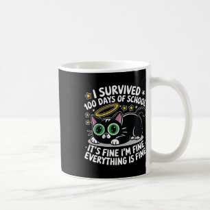 Black Caf I Survived 100 Days Of School It's Fine  Coffee Mug