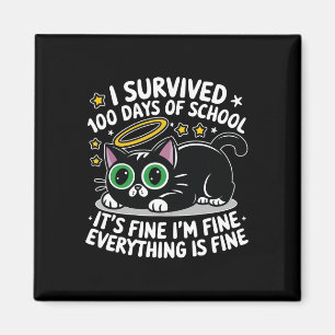Black Caf I Survived 100 Days Of School It's Fine Magnet