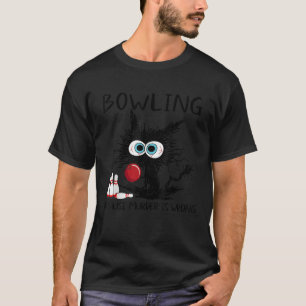 Black Cat Bowling Because Murder Is Wrong Funny Ca T-Shirt