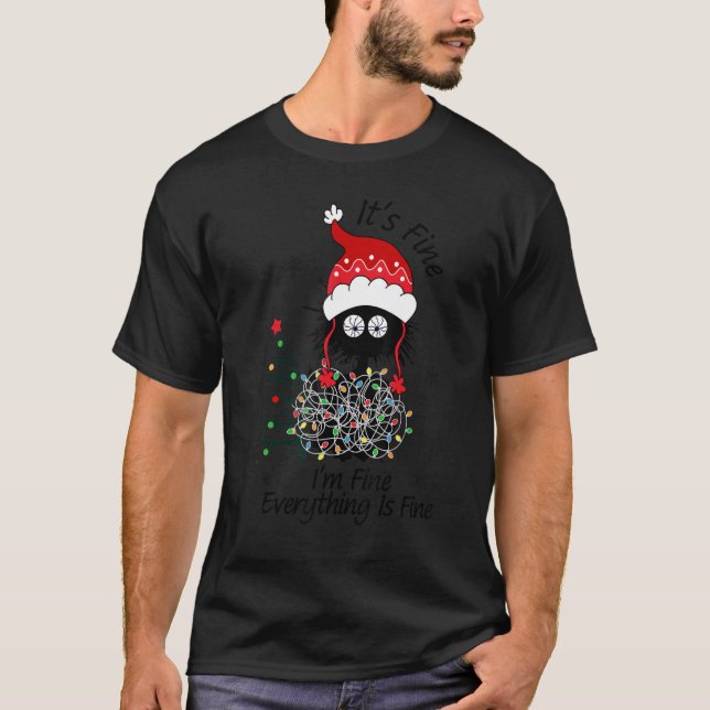Black Cat christmas It's Fine I'm Fine Everything  T-Shirt (Front)