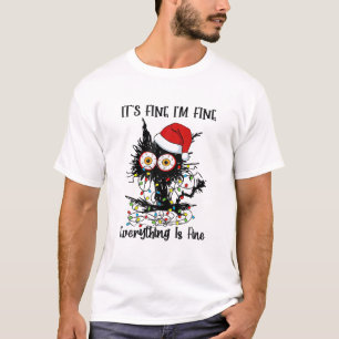Black Cat Christmas It's Fine I'm Fine Everything T-Shirt