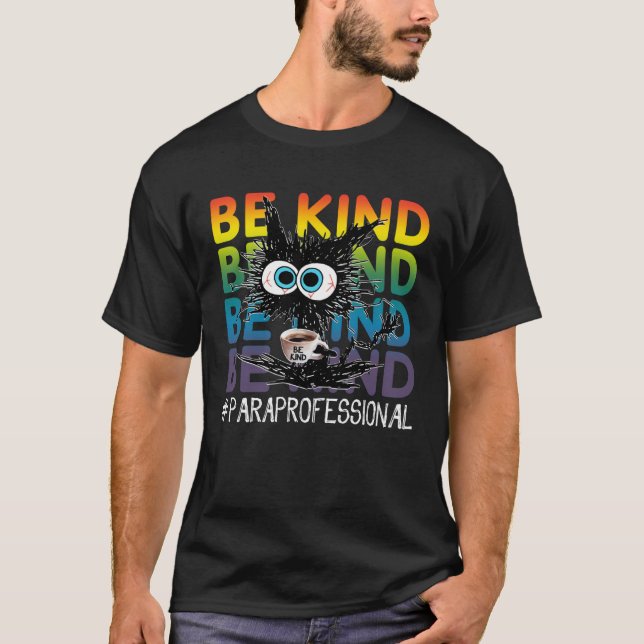 Black Cat Coffee Be Kind Paraprofessional T-Shirt (Front)