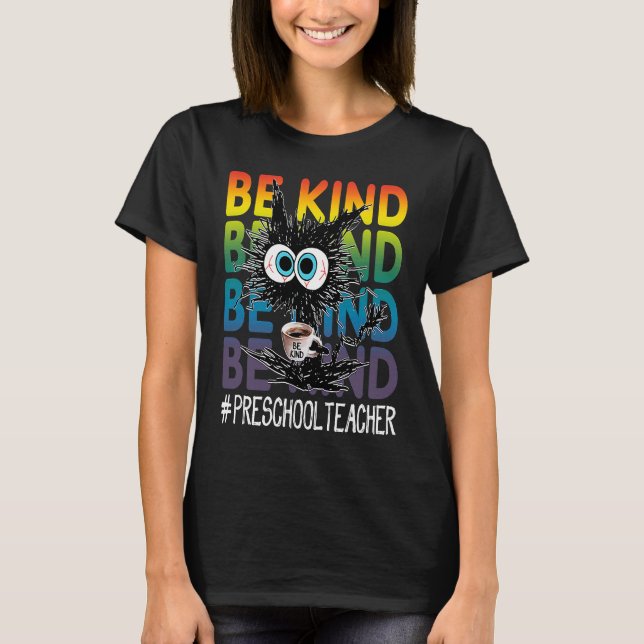 Black Cat Coffee Be Kind Preschool Teacher T-Shirt (Front)