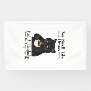 Black Cat Coffee You Smell Like Drama And A Headac Banner
